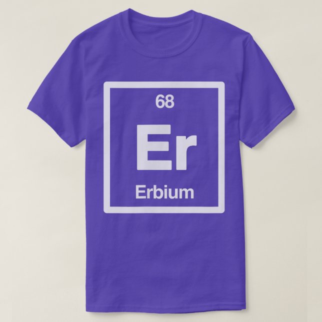 Erbium - Er - Periodic Table of Elements - Science T Shirt (Design framsida)