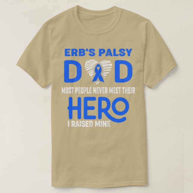 Erbs Palsy Pappa De flesta människor mötte aldrig  T Shirt (Design framsida)