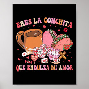 Eres La Conchita Que Endulza Mi Amor Mexikansk Val Poster