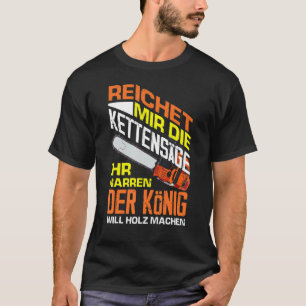 Erfar Mir Die Chainszawa din fools Kung Will T Shirt