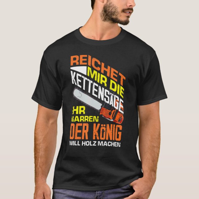 Erfar Mir Die Chainszawa din fools Kung Will T Shirt (Framsida)