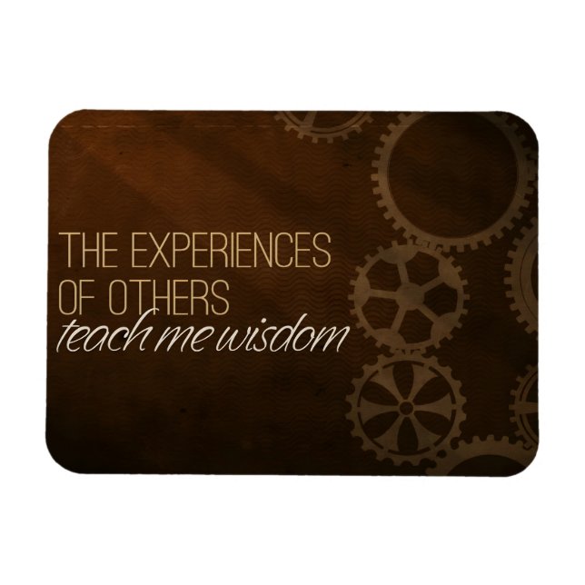 "Erfarenhet lär visdom" Motiveringsbekräftelse Magnet (Horisontell)