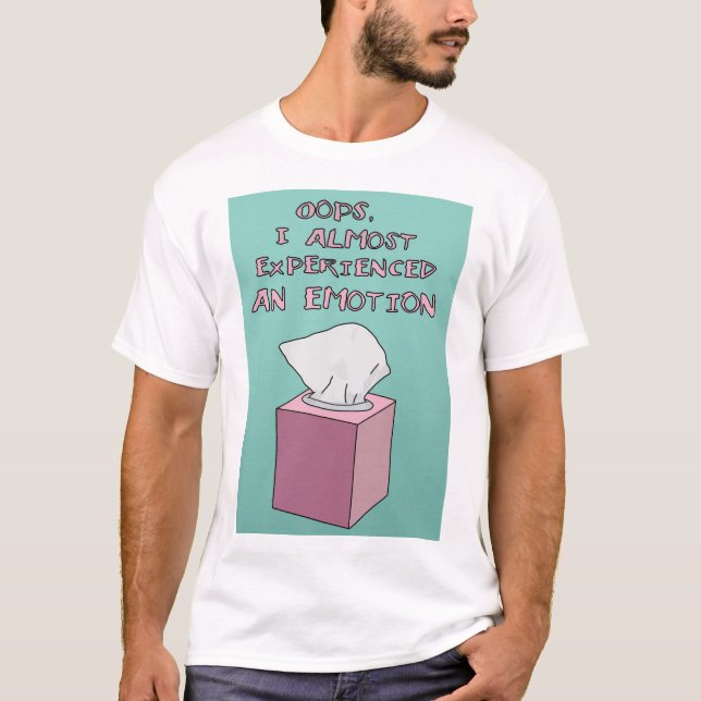 "Erfor jag nästan tshirten för en sinnesrörelse" T Shirt (Framsida)