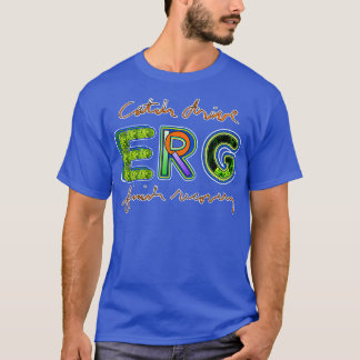 Erg Catch Drive Avslutar återställning T Shirt