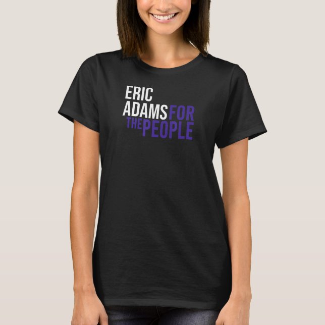 Eric Adams for People Liberal Democrat USA T Shirt (Framsida)