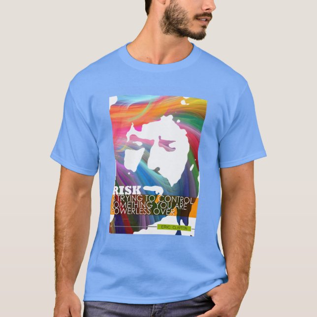 Eric Clapton Inspirerande Citat familj T Shirt (Framsida)