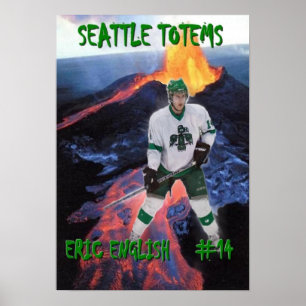 Eric engelska - Seattle Totems Poster
