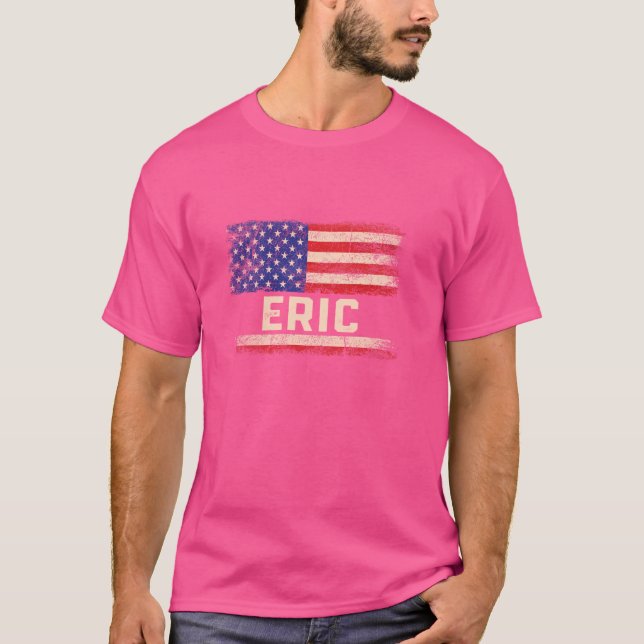 Eric First Namn Shirt Eric Namn American Flagga T (Framsida)