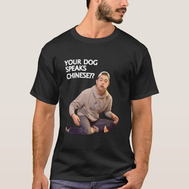 ERIC NAM YOUR DOG SPEAKS CHINESE T SHIRT (Framsida)