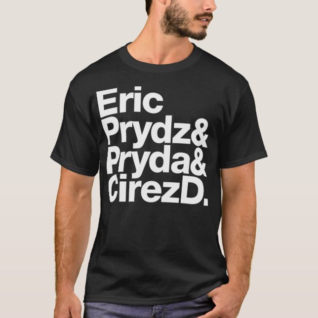 Eric Prydz Aka Pryda Aka Cirez D T Shirt (Framsida)