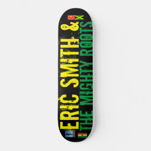 ERIC SMITH & MIGHTY ROOTS JMT USA Skateboard