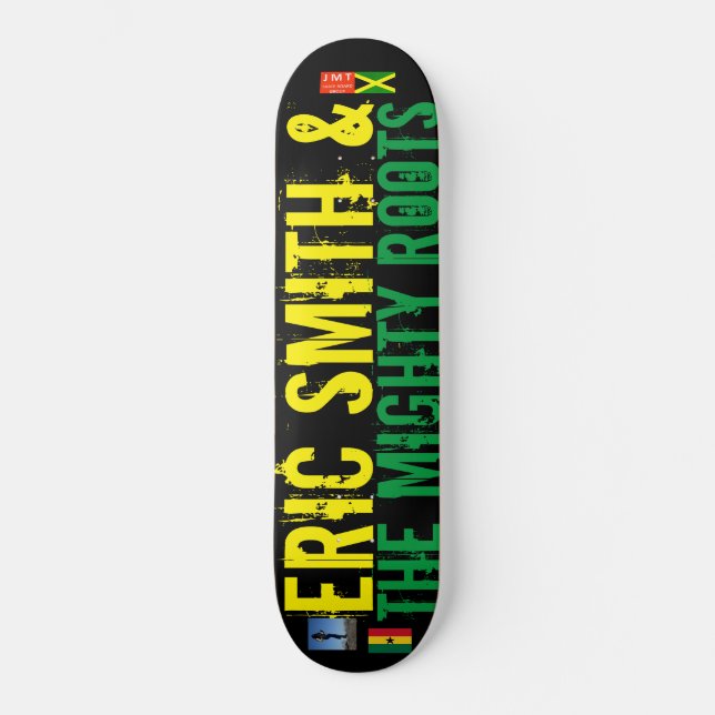 ERIC SMITH & MIGHTY ROOTS JMT USA Skateboard (Framsida)