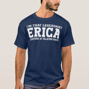 Erica Personal Namn Women Girl Funny Erica T Shirt