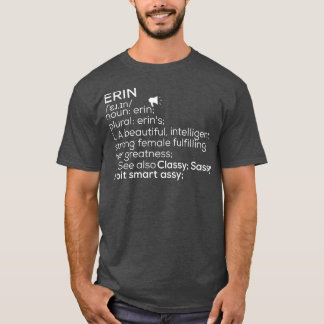 Erin Namn Erin Definition Erin Female Namn Erin Me T Shirt