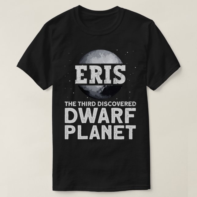 Eris den tredje upptäckta Dwarf Planet Dwarf P T Shirt (Design framsida)