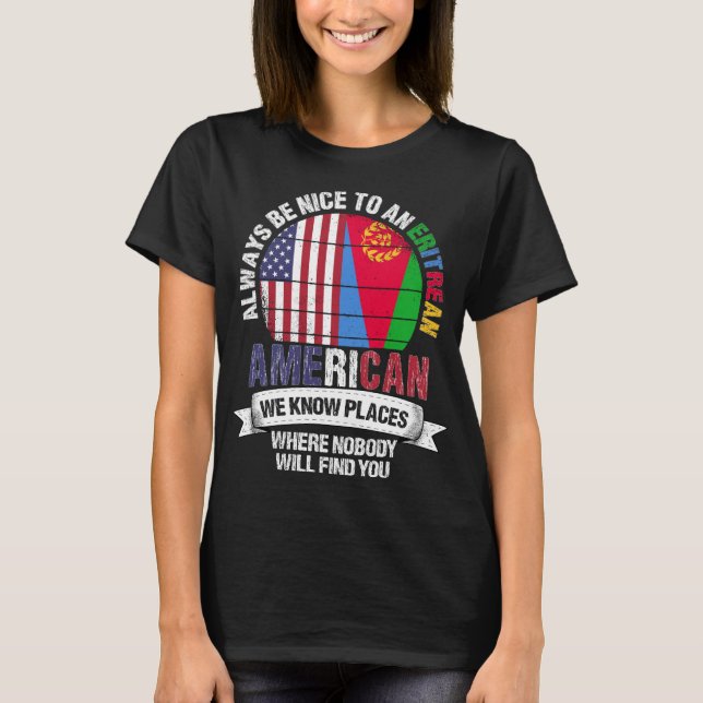 Eritrean American Vi känner Ställen Eritrea Flagga T Shirt (Framsida)