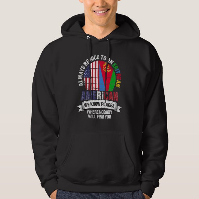 Eritrean American We know Places where Eritrea Fla Hoodie (Framsida)