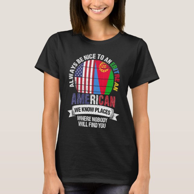 Eritrean American We know Places where Eritrea Fla T Shirt (Framsida)