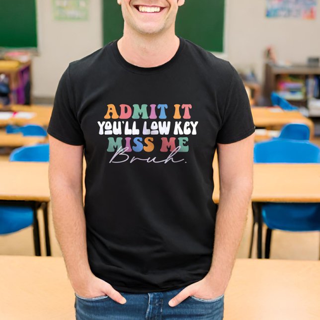 Erkänn att du kommer att sänka Nyckel fröken mig B T Shirt (Skapare uppladdad)