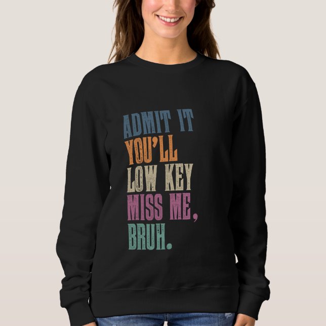 Erkänn att du kommer att undertrycka mig Bruh Funn T Shirt (Framsida)