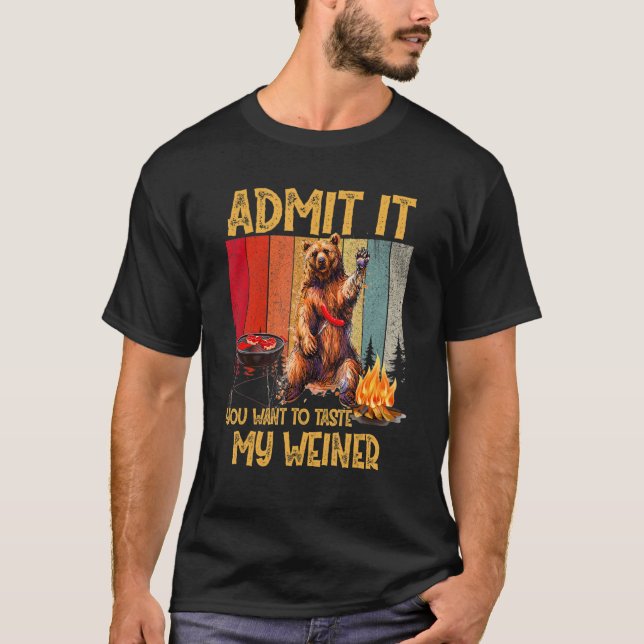 Erkänn att du vill klistra in min Weiner T Shirt (Framsida)