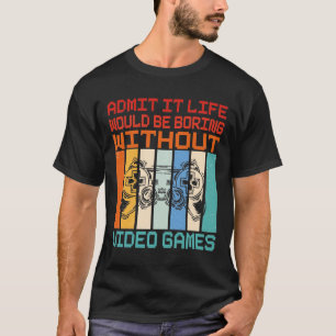 Erkänn att livet skulle vara att flyga utan videos t shirt