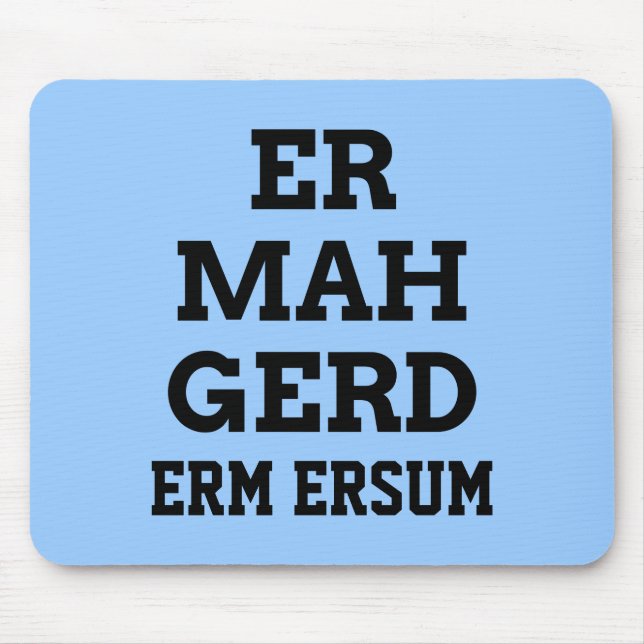 Ermahgerd Mousepad Musmatta (Framsidan)