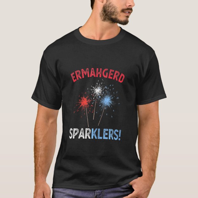 Ermahgerd Sperklers 4:e juli Fireworks-Gnistra T Shirt (Framsida)