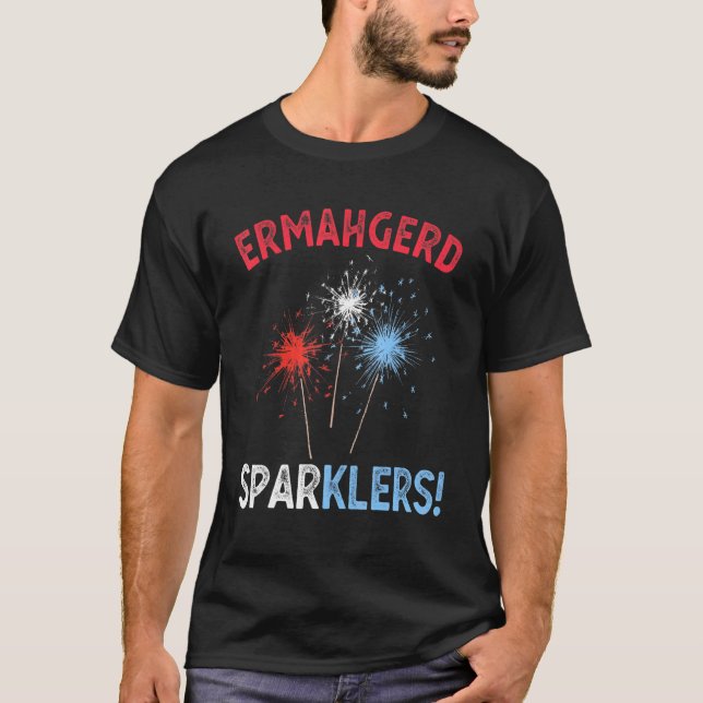 Ermahgerd Sperklers 4:e juli Fireworks Sparkler T Shirt (Framsida)