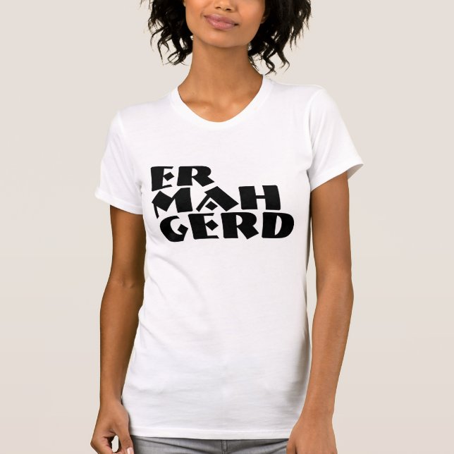 Ermahgerd Tee Shirt (Framsida)