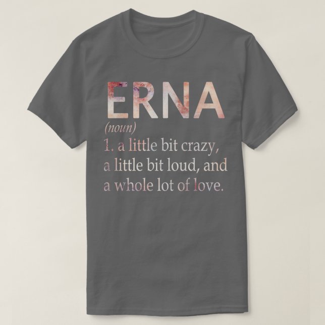 Erna Girl Namn Definition T Shirt (Design framsida)