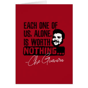 Ernesto Che Guevara - Varje Ensam värd ingenting Hälsningskort