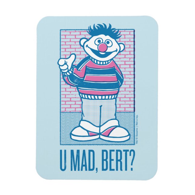 Ernie | Du är arg, Bert? Magnet (Vertikal)