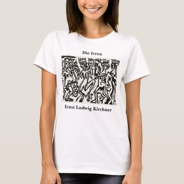Ernst Ludwig Kirchner Die Irren III T Shirt (Framsida)