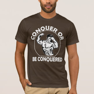 Erobra eller bli erövrad t shirt