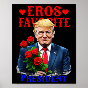 Eros Favorite President Lusnyj Trump är min Valent Poster