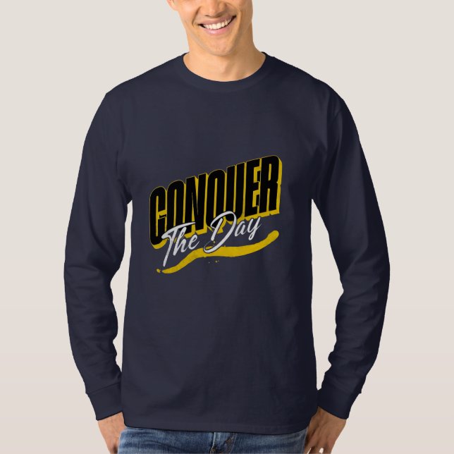 "erövra dagen Motivering T Shirt (Framsida)