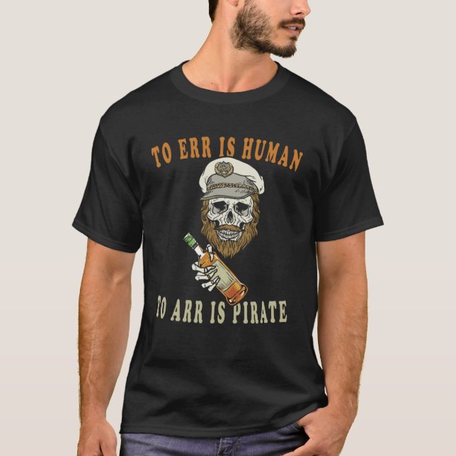 ERR är Human to ARR is Pirat T Shirt (Framsida)