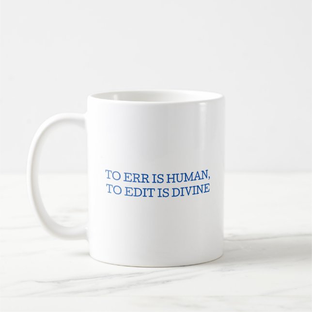 Err Is Human, to Edit Is Divine English Lacher Kaffemugg (Vänster)