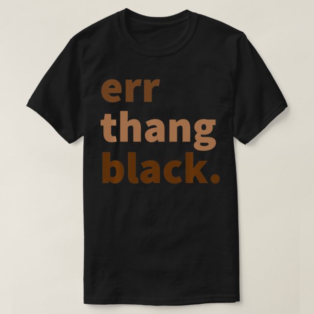 Err Thang Black Melanin Black History Month Junet T Shirt (Design framsida)