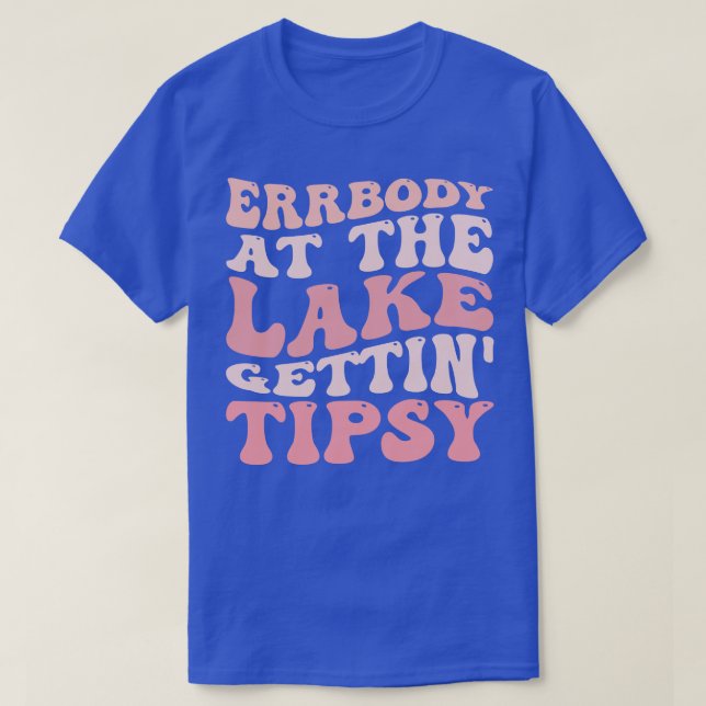 Errbody at Sjö Gettin Tipsy Summer i Sjö Va T Shirt (Design framsida)