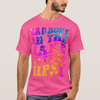 Errobody in Sjö Gettin Tipsy Funny Humous Sa T Shirt