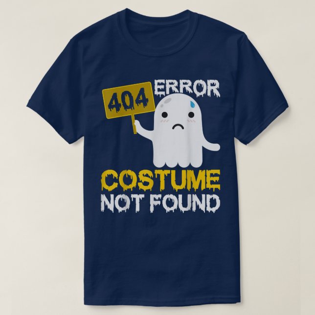 Error 404 Costume Not Found Scary Ghost Halloween  T Shirt (Design framsida)