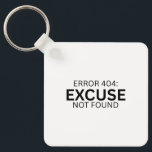 Error 404 Excuse Not Found Minimalist Typewriter  Nyckelring<br><div class="desc">Carry the standard everywhere. A clear,  heavy-duty acrylic keychain featuring high-definition typewriter printing on both sides for a modern,  industrial look.</div>