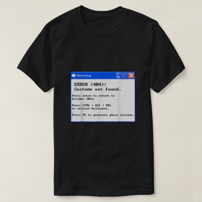 Error 404 Halloween Costume Not Found  T Shirt (Design framsida)