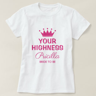 Ers Höghet, lustiga rosa prinsessan krona bride ti T Shirt