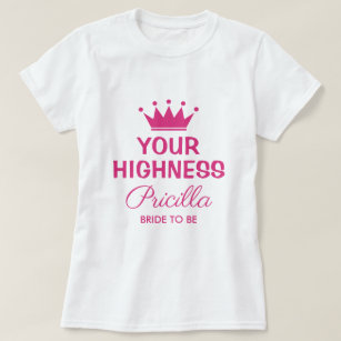 Ers Höghet, lustiga rosa prinsessan krona bride ti T Shirt