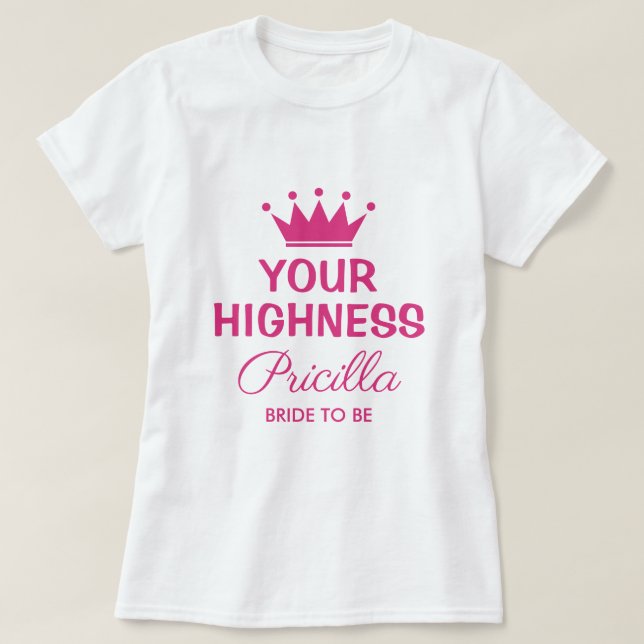 Ers Höghet, lustiga rosa prinsessan krona bride ti T Shirt (Design framsida)