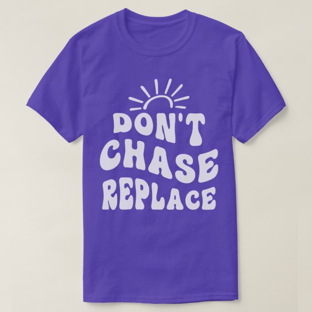 Ersätt inte chase t shirt (Design framsida)