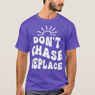 Ersätt inte chase t shirt